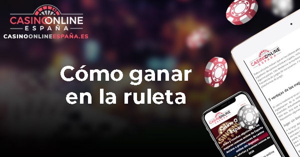 Cómo ganar en la ruleta