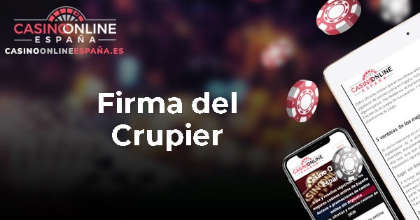 Firma del Crupier