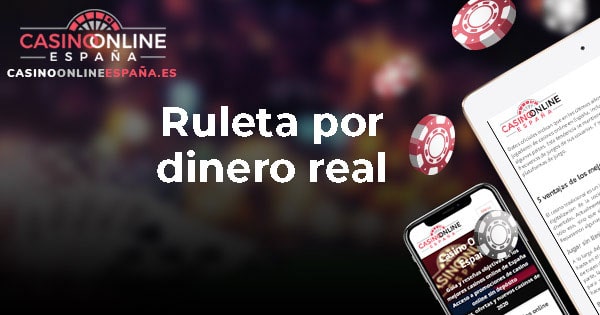 Ruleta por dinero real