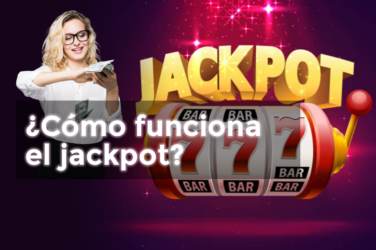 Como funciona el jackpot