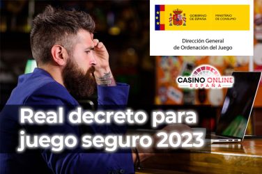 Real decreto para juego seguro en 2023