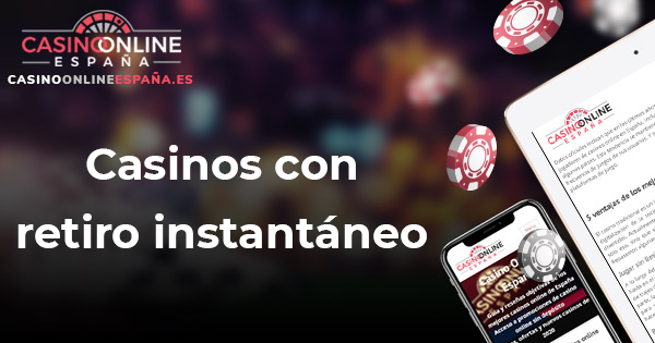 featured image casinos con retiro instantaneo