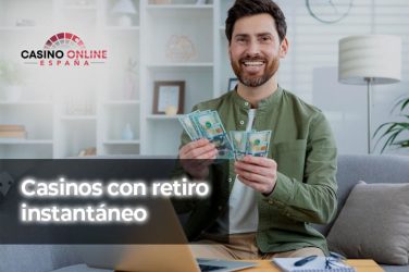 casinos con retiro instantaneo